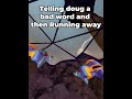 Telling doug a bad word and then running AWAY!!! (I broke my bone 😔) #gorillatag #dougthebug #funny 