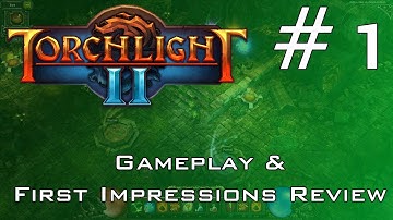 Torchlight 2 PC Gameplay Analysis & First Impressions Review Part 1