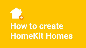How to create HomeKit Homes | Devices App