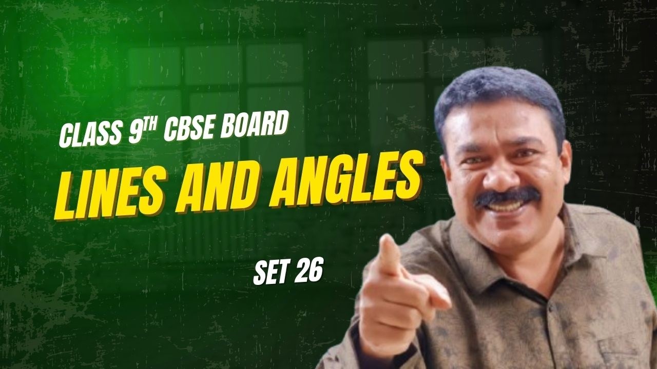 CBSE I Lines And Angles I Set 26 I Reji Jose Tuition