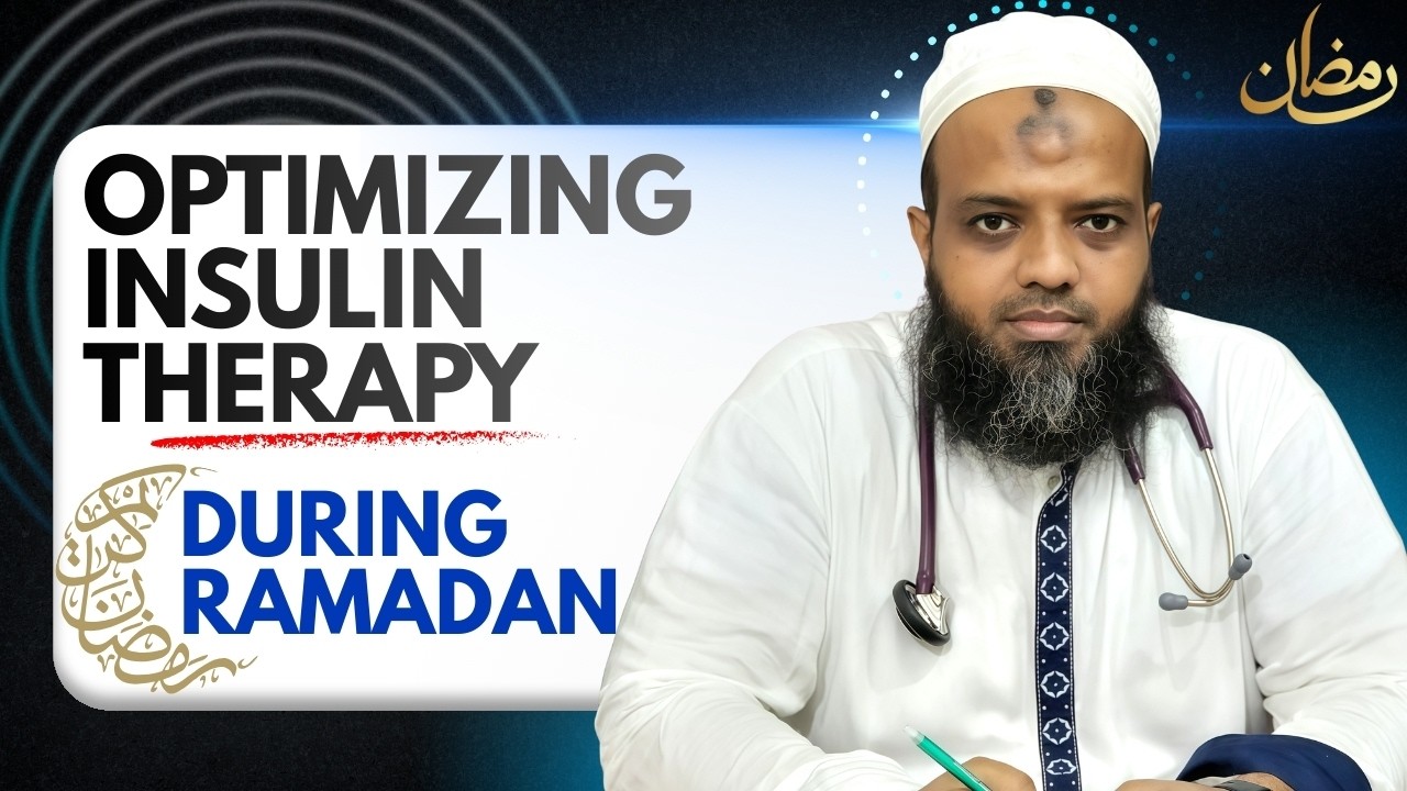 Optimizing Insulin Therapy During Ramadan | Clinical Guide for Doctors & Medical Students