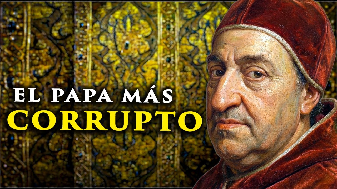 La Historia ENTERRADA del Papa Alejandro VI - ¿Compró el Papado con Oro?