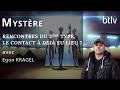 Rencontre du 3e type  le contact atil deja eu lieu 