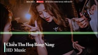 Chiều Thu Họa Bóng Nàng Remix   Nonstop Việt Mix   Quá Khứ Kia Của Anh   LK Nhạc Trẻ Hót TIKTOK