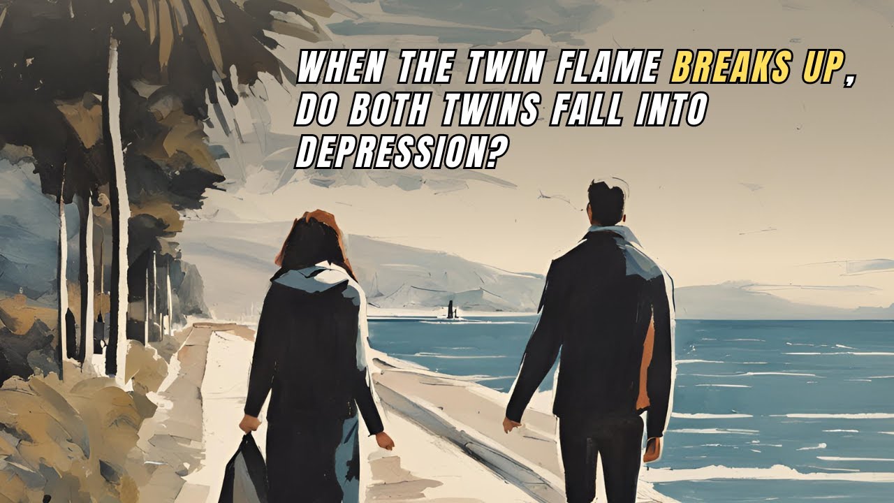 When the twin flame breaks up, do both twins fall into depression