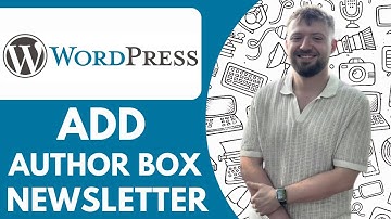 How to Add Author Box in Wordpress Newsletter - 2025 (Simple Tutorial)