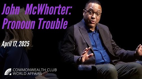 John McWhorter | Pronoun Trouble
