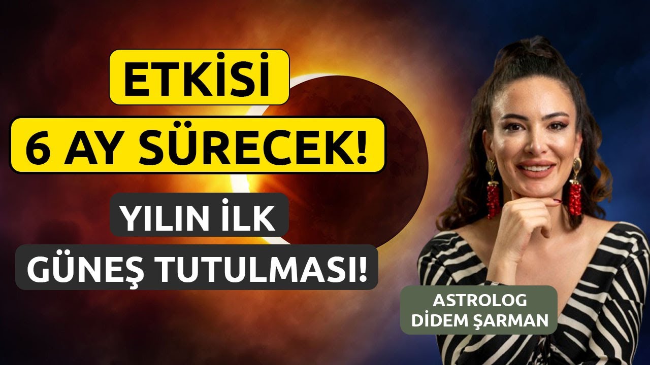 DİKKAT! Etkisi 6 Ay Sürecek! | 2024'ün İlk Güneş Tutulması! | Burçlar Tutulmadan Nasıl Etkilenecek?