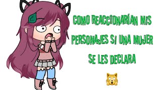 Como reaccionarían mis personajes si una mujer se les declara(pedido por @Duckralladin )humor ッ𝙻𝚒𝚊ッ