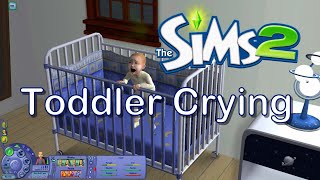 Sims 2 Toddler Crying