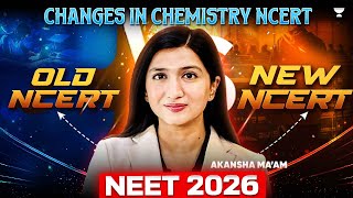 Old NCERT vs New NCERT–NEET 2026 Chemistry Full Analysis| Akansha Karnwal #neet2026 #akanshakarnwal