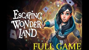 Escaping Wonderland | Full Game Walkthrough | All Collectables | No Commentary