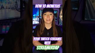 Monetizing Your Twitch Streams with StreamerDap