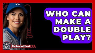 Who Can Make A Double Play? - The Baseball Xpert