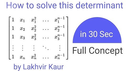 Vandermonde Matrix // Solve determinant in 30 sec // by Lakhvir Kaur