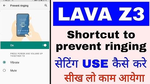 Lava z3 shortcut to prevent ringing।lava z3 me shortcut to/prevent ringing setting on/use kaise kare