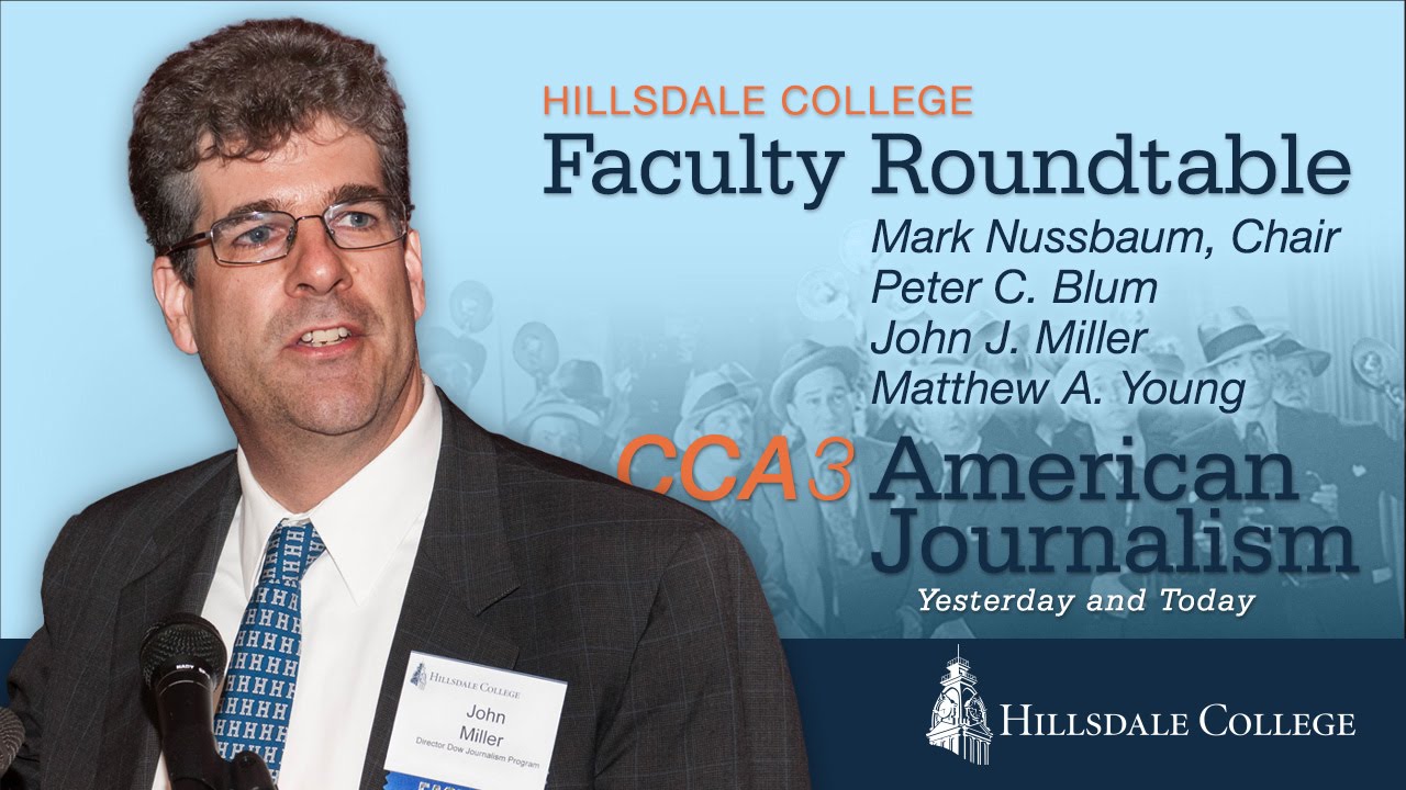 American Journalism, Yesterday & Today - Hillsdale College Faculty