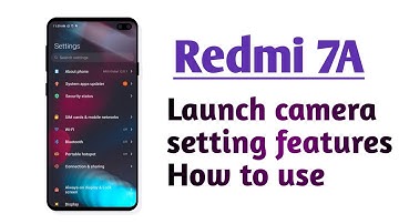 Redmi 7A , Launch Camera setting features How to use