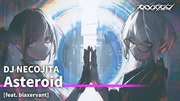 DJ NECOJITA - Asteroid [feat. blaxervant]