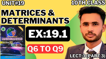 #Exercise 19.1 Q6 to Q9 | #Unit19 : Matrices and Determinants | #10th class math