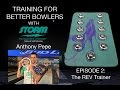 Bowling Training with Anthony Pepe - Ep 2:  Rev Trainer