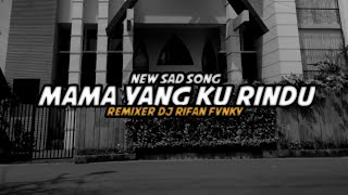 Download lagu Sad song🥀😔🔥🔥 Mama yang ku Rindu by DJ rifanfvnky