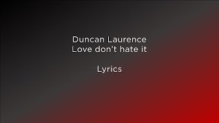 (Lyrics) Duncan Laurence - Love don't hate it chords