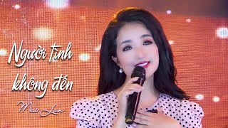 Người tình không đến  - Mai Lan (Giải nhất Giọng ca vàng Bolero Việt Nam 2018) chords