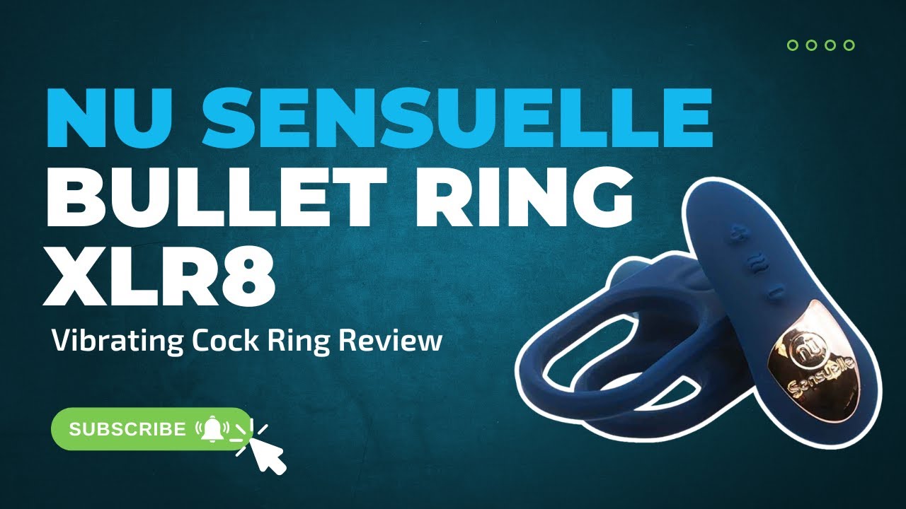 Nu Sensuelle Bullet Ring XLR8 Vibrating Cock Ring Review
