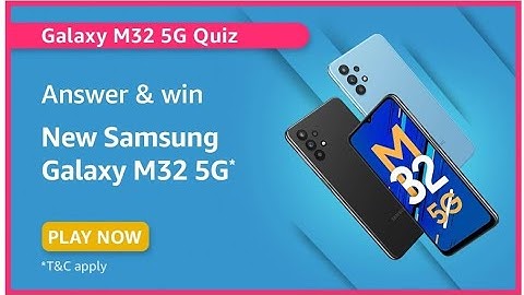 Amazon Galaxy M32 5G Quiz Answers Today | 20 Aug 2021