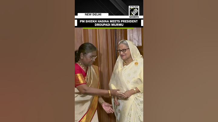 Bangladesh PM Sheikh Hasina calls on President Murmu at Rashtrapati Bhavan in Delhi
