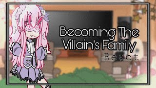 Becoming The Villain's Family React || GCRV || Gacha Club ||