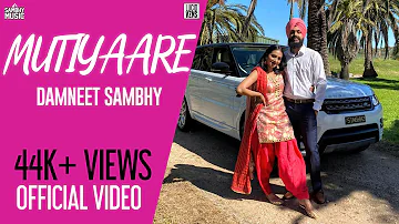 Mutiyaare (Official Video) Damneet Sambhy | Latest Punjabi Song 2020 | Sambhy Music | Lucid Visions