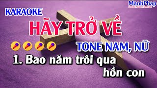 Video thumbnail of "Hãy Trở Về  Tone Nam, Nữ - (St: Ngọc Kôn) - Bao năm trôi qua hồn con lạc bước đi xa..."