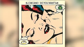 El Chicano - Do You Want Me