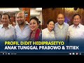 PROFIL Didit Hediprasetyo Anak Tunggal Prabowo & Titiek Soeharto, Pilih Desainer Ketimbang Politikus