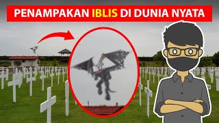 VIDEO PENAMPAKAN IBLIS PALING MENYERAMKAN