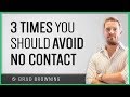 Avoid Using "No Contact" Strategy In These 3 Scenarios (And What To Do!)