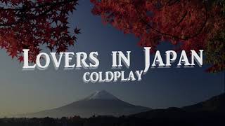Video thumbnail of "Coldplay - Lovers In Japan [Letra en Español - Inglés]"