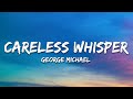 George Michael - Careless Whisper (Lyrics)