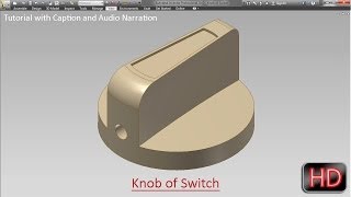 Knob of Switch-Autodesk Inventor Tutorial (with caption and audio narration)