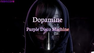 [Nightcore] Dopamine - Purple Disco Machine