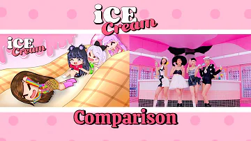 BLACKPINK "Ice Cream (with Selena Gomez)" GCMV | Comparison | Gacha Club