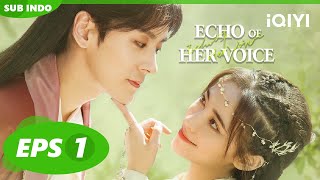 Su Ruofei curiga Yun Mu jatuh cinta padanya🥰😘 | Echo of Her Voice | EP1 | iQIYI Indonesia