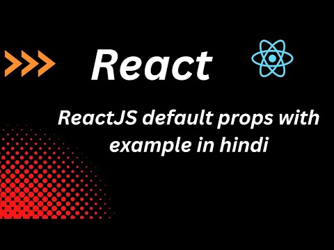 ReactJS default props with example in hindi | What are props in React JS