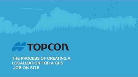 TOPCON How To Create A Localization For A GPS Job On Site HD