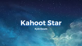 Kyle Exum - Kahoot Star (lyrics)