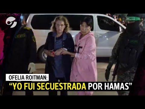 “ESTUVE 46 DÍAS SIN COMIDA” | El testimonio de la argentina Ofelia Roitman, secuestrada por Hamas