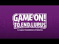 Game on to End Lupus, 2020 Lupus Stream Team