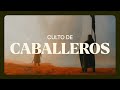 CULTO DE CABALLEROS / 24-06-2025